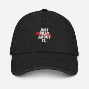 just pray about it denim hat
